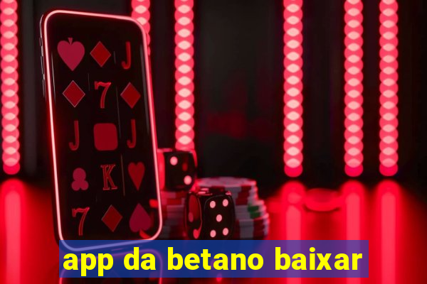 app da betano baixar