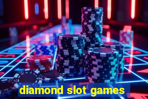 diamond slot games