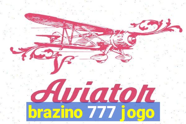 brazino 777 jogo