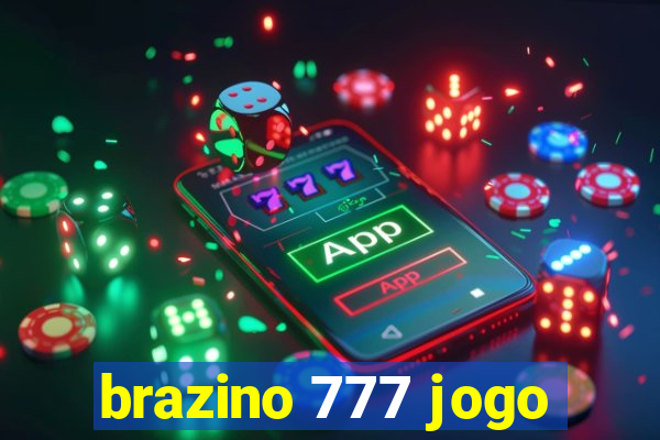 brazino 777 jogo