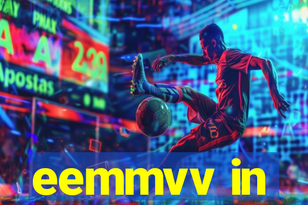 eemmvv in