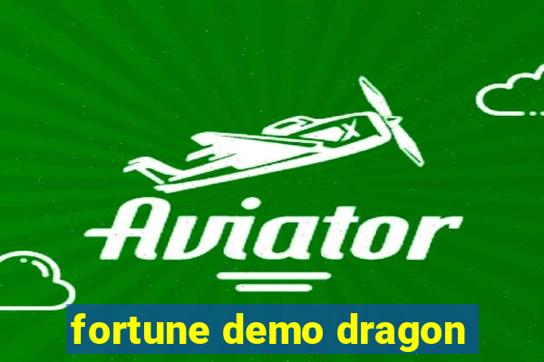 fortune demo dragon