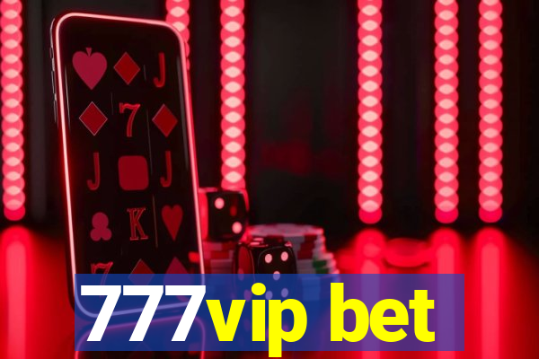 777vip bet