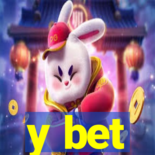 y bet