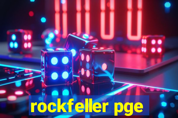 rockfeller pge