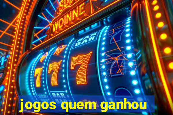 jogos quem ganhou