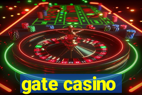 gate casino