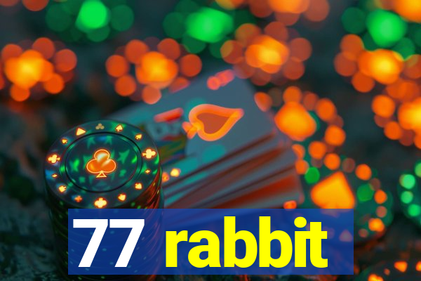 77 rabbit