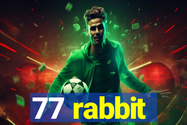 77 rabbit