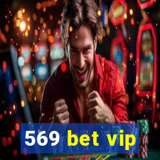 569 bet vip