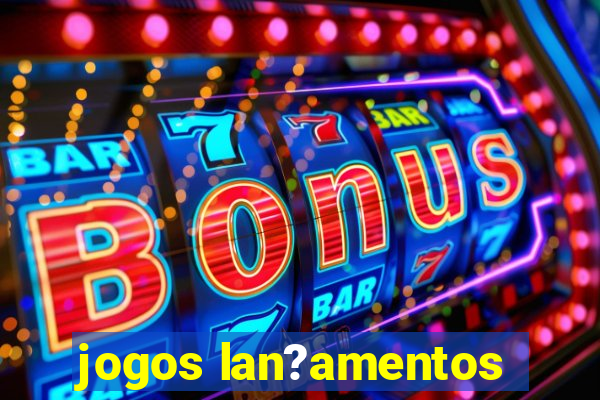 jogos lan?amentos