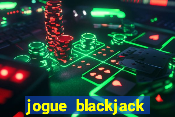 jogue blackjack online grátis