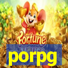 porpg