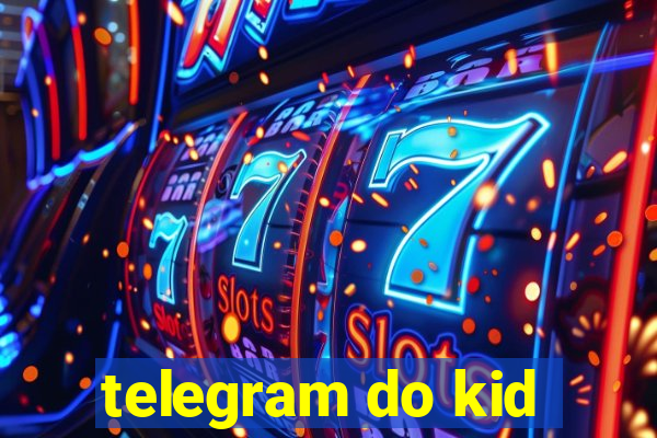 telegram do kid