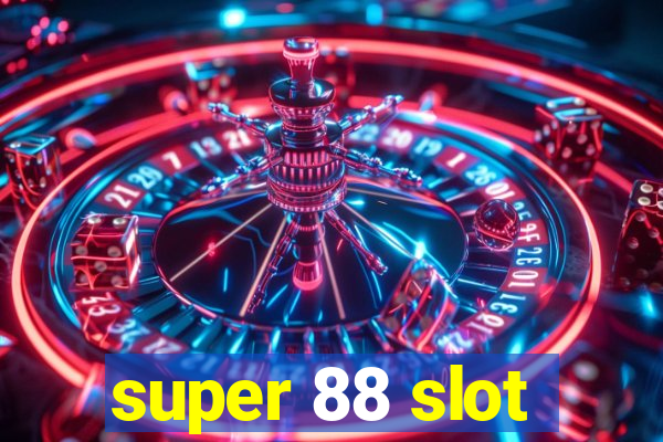 super 88 slot