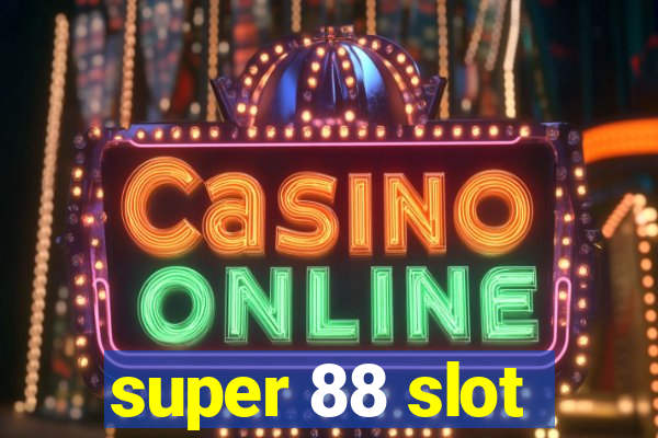 super 88 slot