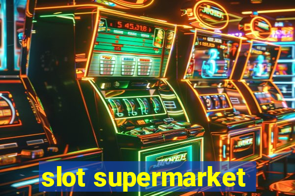 slot supermarket