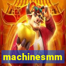 machinesmm