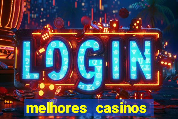 melhores casinos online com bónus de registo