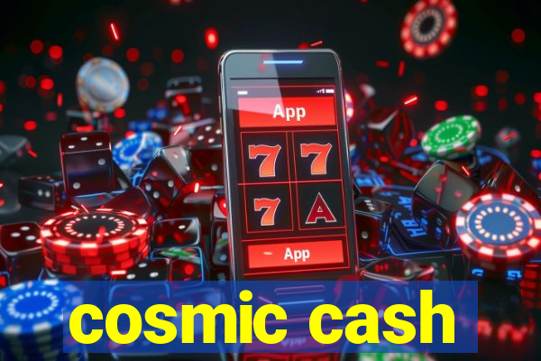 cosmic cash