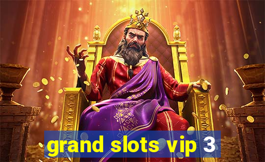 grand slots vip 3