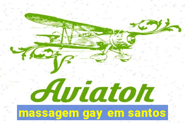 massagem gay em santos