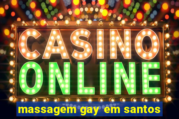 massagem gay em santos