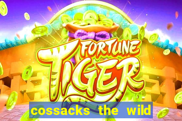 cossacks the wild hunt wonderways slot