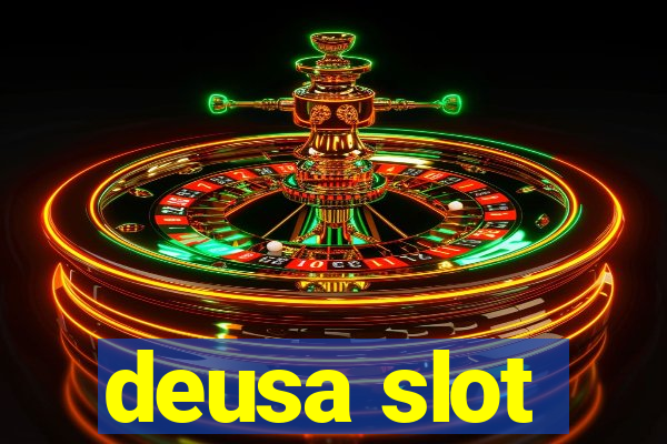 deusa slot