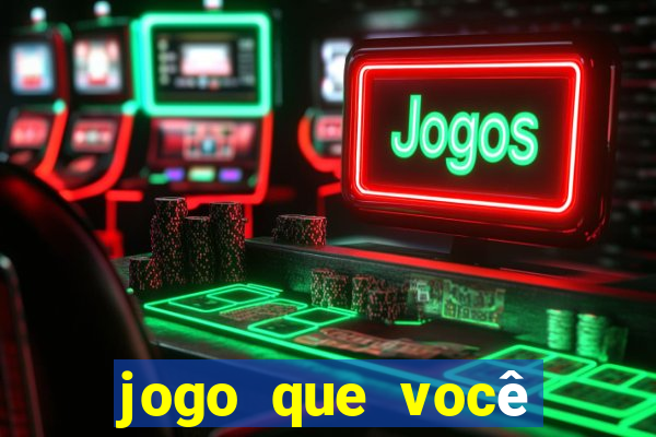 jogo que você ganha dinheiro de verdade