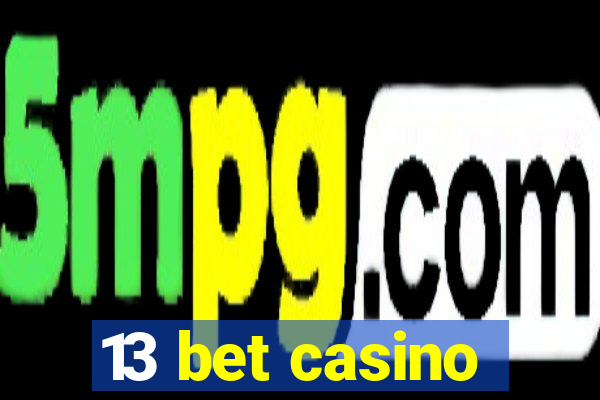 13 bet casino