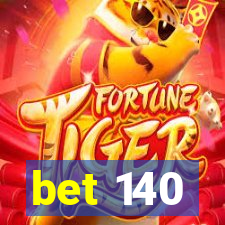 bet 140