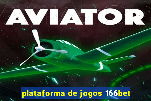 plataforma de jogos 166bet