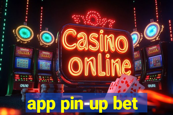 app pin-up bet