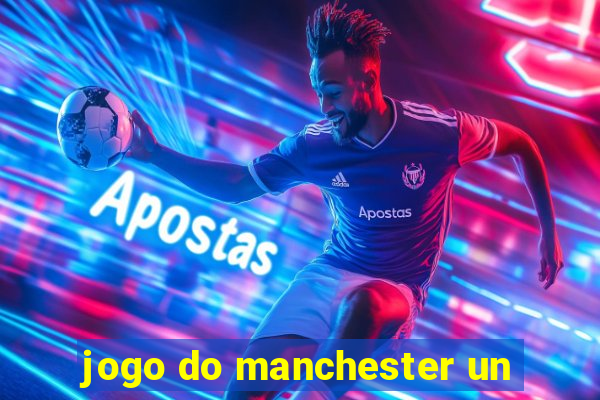 jogo do manchester un