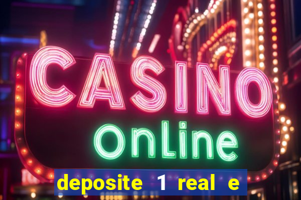 deposite 1 real e ganhe 10