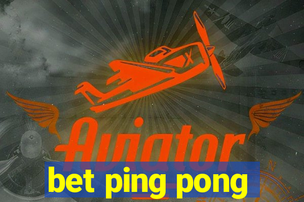 bet ping pong