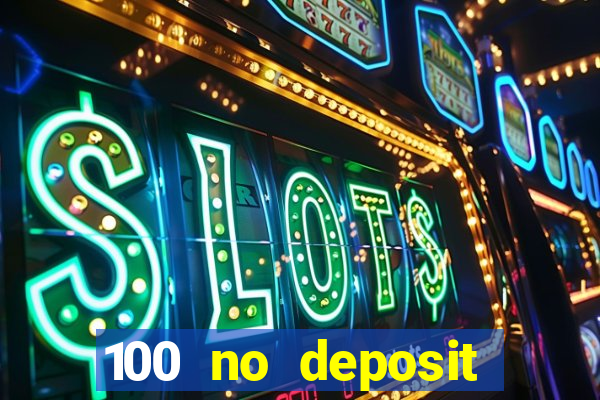 100 no deposit bonus casino