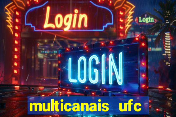 multicanais ufc fight pass