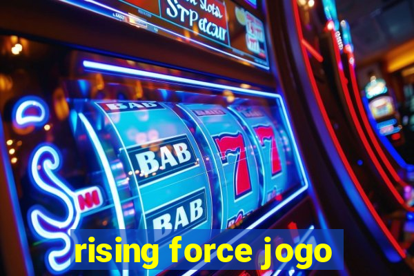 rising force jogo