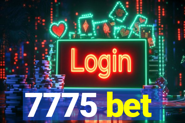 7775 bet