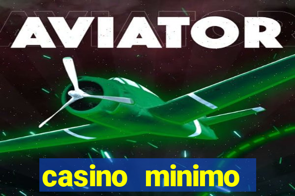 casino minimo deposito 1 euro