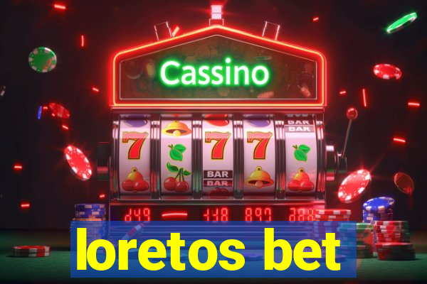 loretos bet