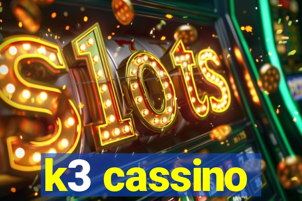 k3 cassino