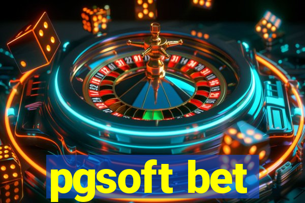 pgsoft bet