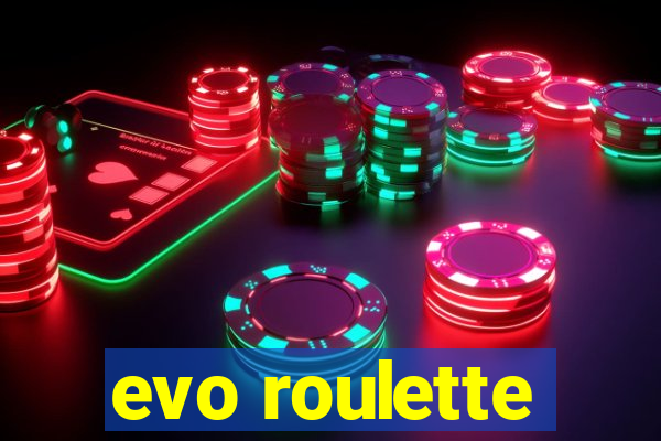 evo roulette