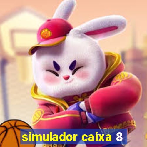 simulador caixa 8