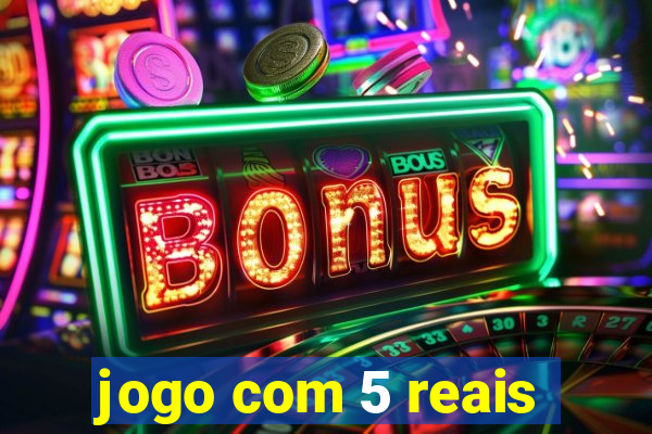 jogo com 5 reais