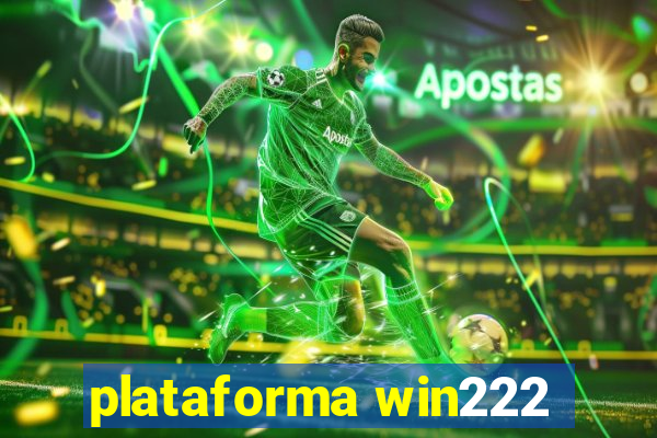 plataforma win222