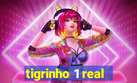 tigrinho 1 real